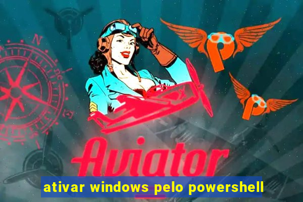 ativar windows pelo powershell